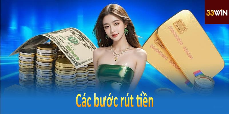 Rút tiền 33Win nhanh chóng và đơn giản