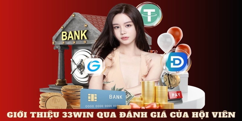 Giới thiệu 33WIN qua đánh giá khách quan của người chơi