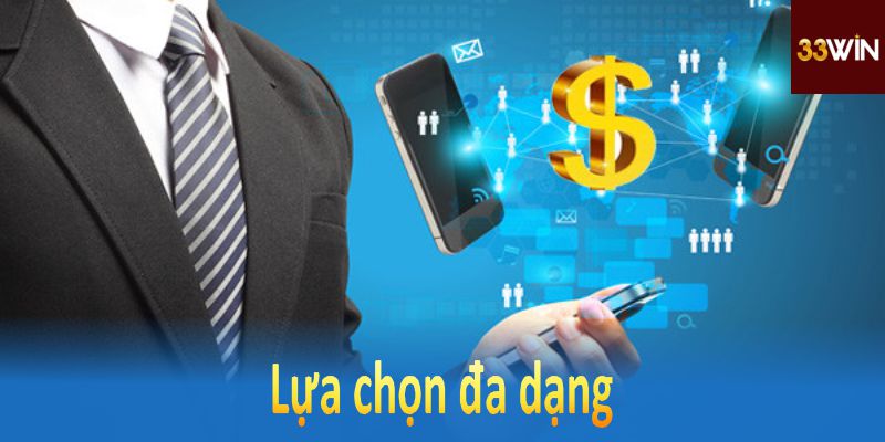 33Win cung cấp các lựa chọn đa dạng giúp hộí viên rút tiền thuận tiện nhất